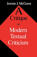 A Critique of Modern Textual Criticism, Foreword by David C Greetham