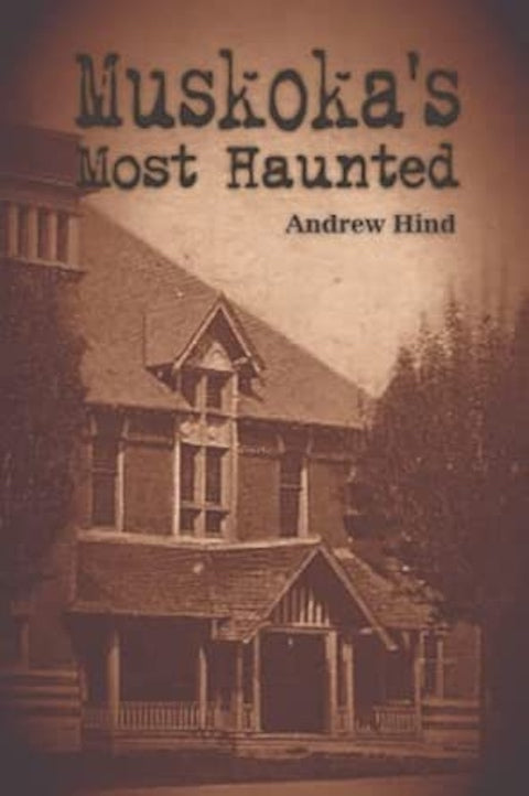 Muskoka's Most Haunted