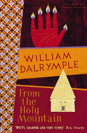 From the Holy Mountain: A Journey In The Shadow of Byzantium