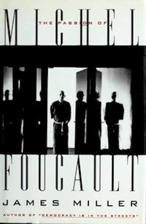 The Passion of Michel Foucault