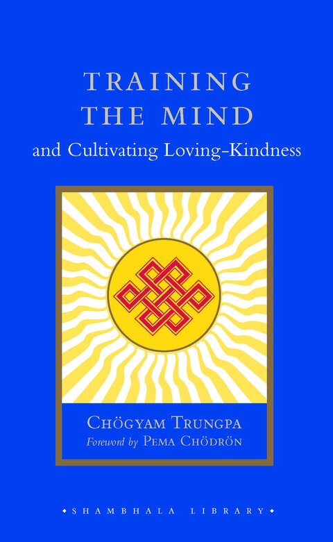 Training the Mind and Cultivating Loving-Kindness