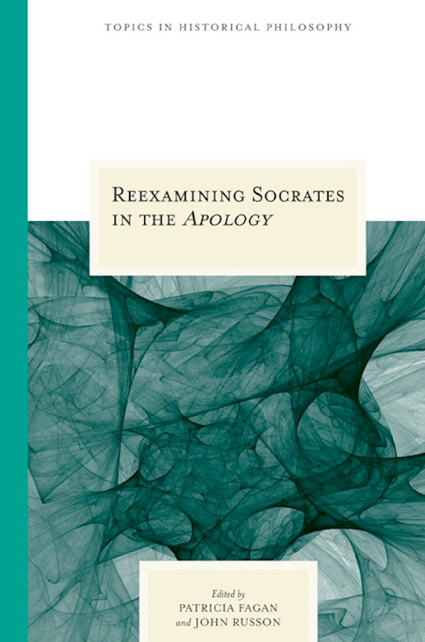 Reexamining Socrates in the Apology