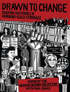 Drawn to Change: Graphic Histories of Working-Class Struggle
