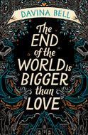 The End of the World is Bigger Than Love