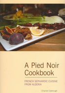 The Pied Noir Cookbook