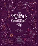 The Witch's Complete Guide to Tarot