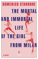 The Mortal and Immortal Life of the Girl from Milan
