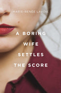 A Boring Wife Settles the Score
