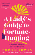 A Lady's Guide to Fortune-hunting