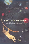 The Life of God (As Told by Himself)