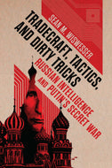 Tradecraft, Tactics, and Dirty Tricks