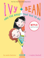 Ivy + Bean and The Ghost That Had to Go