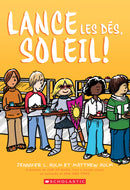 Lance les dés, Soleil!