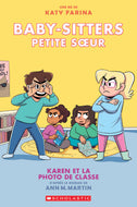 Baby-Sitters Petite sœur : N° 5 - Karen et la photo de classe