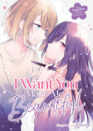 I Want You to Make Me Beautiful! 