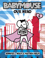 Babymouse 2: Our Hero