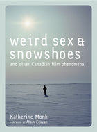Weird Sex & Snowshoes