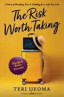 The Risk Worth Taking