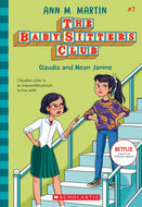 Claudia and Mean Janine (The Baby-Sitters Club #7)