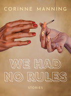 We Had No Rules