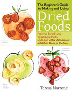 The Beginner's Guide to Making and Using Dried Foods