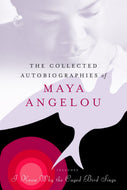 The Collected Autobiographies of Maya Angelou