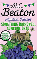 Agatha Raisin Something Borrowed, Someone Dead