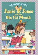 Junie B. Jones and Her Big Fat Mouth