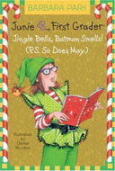 Junie B. Jones #25: Jingle Bells, Batman Smells! (P.S. So Does May.)