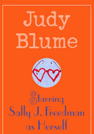 Starring Sally J. Freedman as Herself