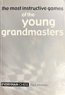 Most Instructive Games of the Young Grandmasters
