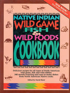 Native Indian Wild Game, Fish and Wild Foods Cookbook