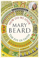 How Do We Look: The Eye of Faith: Civilisations