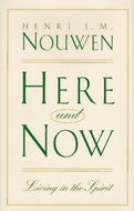 Here and Now: Living in the Spirit