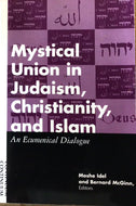 Mystical Union in Judaism, Christianity, and Islam