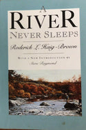 A River Never Sleeps
