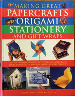 Making Great Papercrafts, Origami, Stationery and Gift Wraps