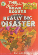 The Berenstain Bear Scouts and the Really Big Disaster