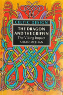 Celtic Design: The Dragon And The Griffin