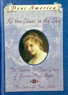 All The Stars In The Sky: The Santa Fe Trail, Diary Of Florrie Ryder