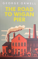The Road to Wigan Pier