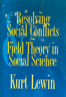Resolving Social Conflicts: Field Theory in Social Science