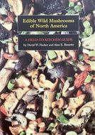Edible Wild Mushrooms of North America