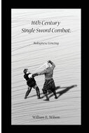 16th Century Sword Combat: Bolognese Fencing