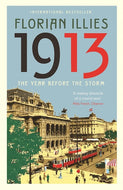 1913: The Year Before The Storm