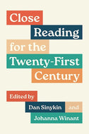 Close Reading in the Twenty-First Century