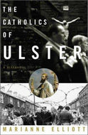 The Catholics Of Ulster A History