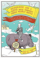 Heidegger And A Hippo Walk Through The Pearly Gates