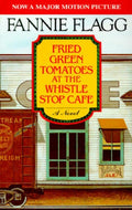 Fried Green Tomatoes at the Whistle Stop Cafe