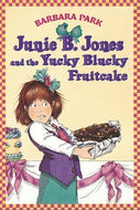 Junie B. Jones and the Yucky Blucky Fruitcake